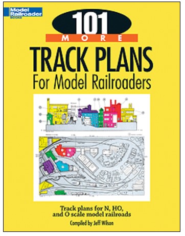 Book cover of '101 More Track Plans for Model Railroaders' with yellow background and track plan illustrations.
