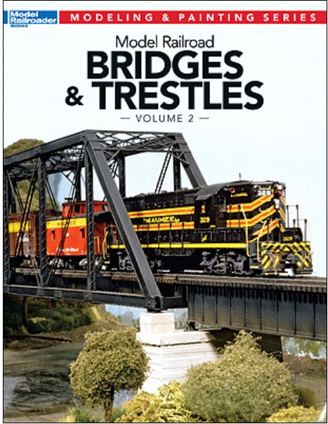 Book cover of 'Model Railroad Bridges & Trestles Volume 2' with a train on a bridge
