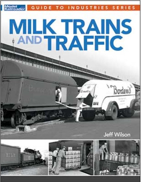 Book cover of 'Milk Trains and Traffic' by Jeff Wilson, featuring images of trains and a truck.