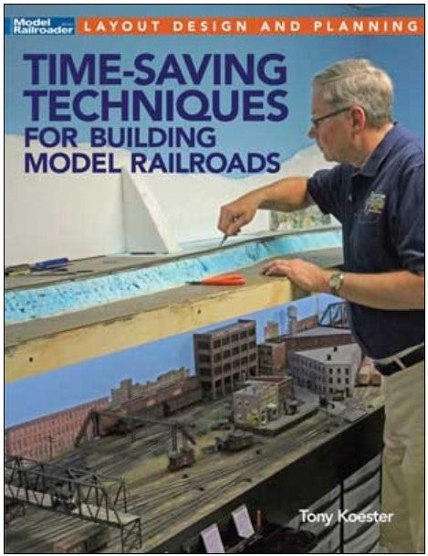 Book cover of 'Time-Saving Techniques for Building Model Railroads' with a model railroad scene and person working on it.
