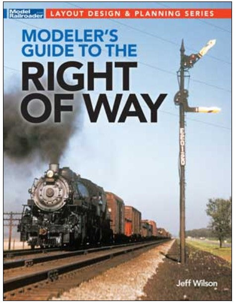 Book cover of 'Modeler's Guide to the Right of Way' with a steam locomotive on tracks.