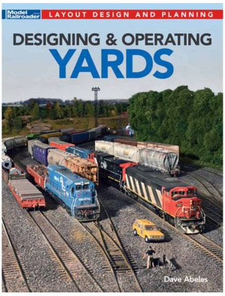 Book cover of 'Designing & Operating Yards' by Dave Abeles with model trains on a track.